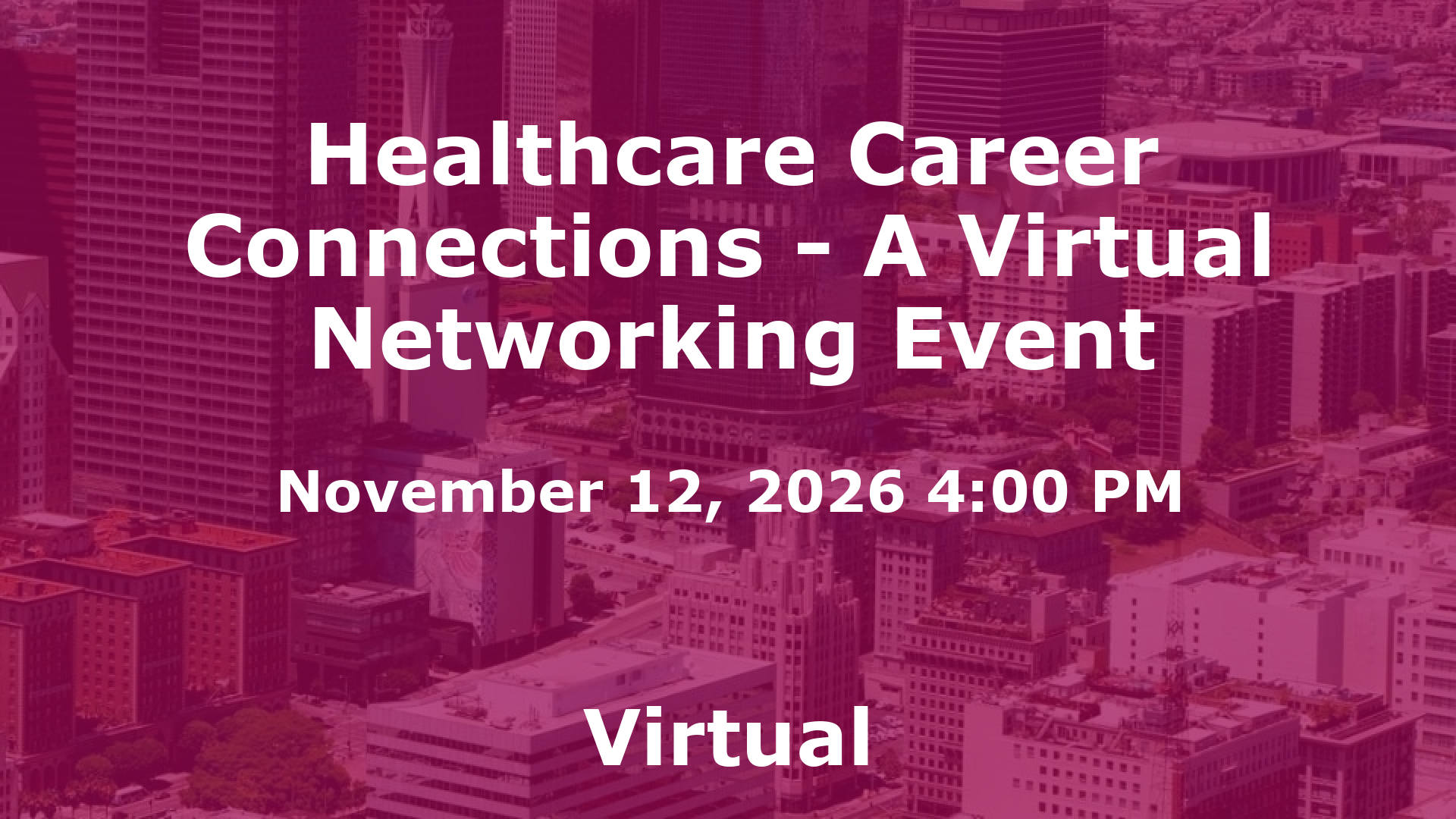 Healthcare Career Connections - A Virtual Networking Event event image